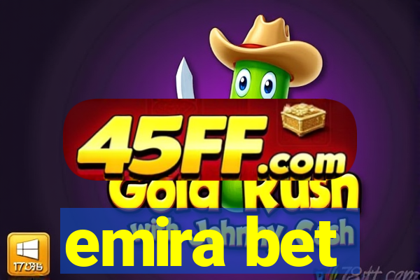 emira bet